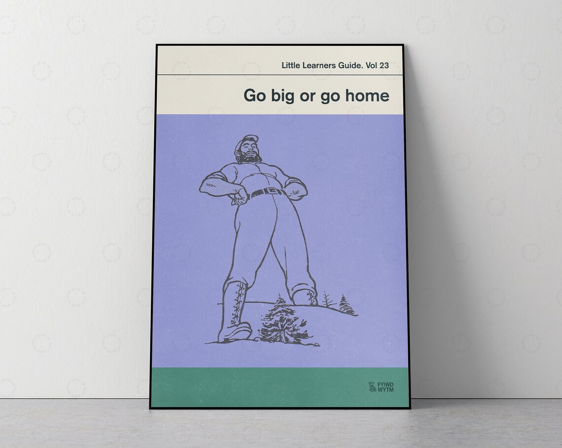 Go Big Or Home Retro Book Cover Art Print