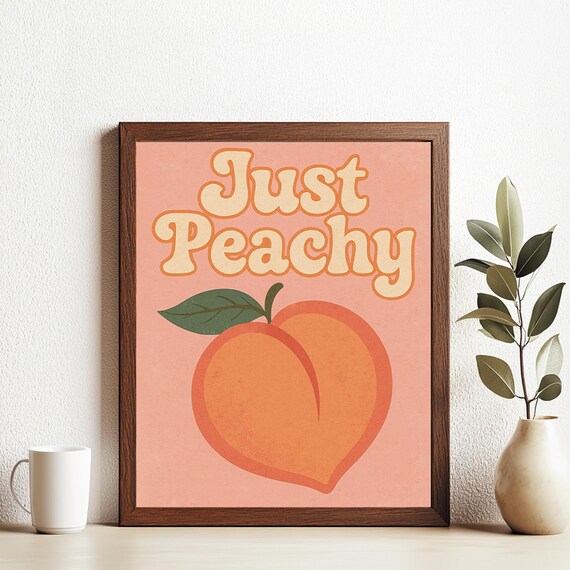 Just Peachy Retro 70s Style Big Peach Quote Kitchen Wall Art