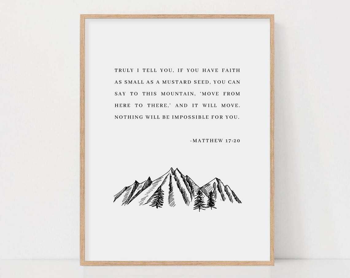 Matthew 17:20 Faith Bible Verse, Mountain Scripture Art Print