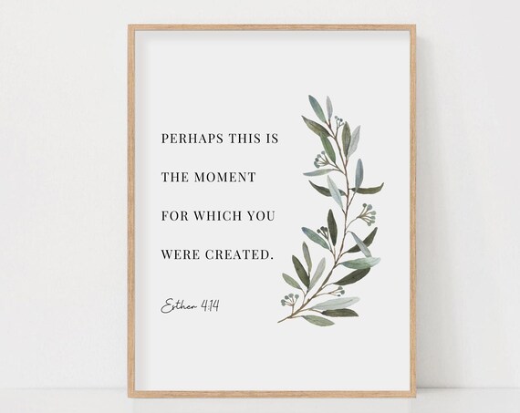Esther 4 14 Perhaps This Is The Moment Eucalyptus Scripture Poster