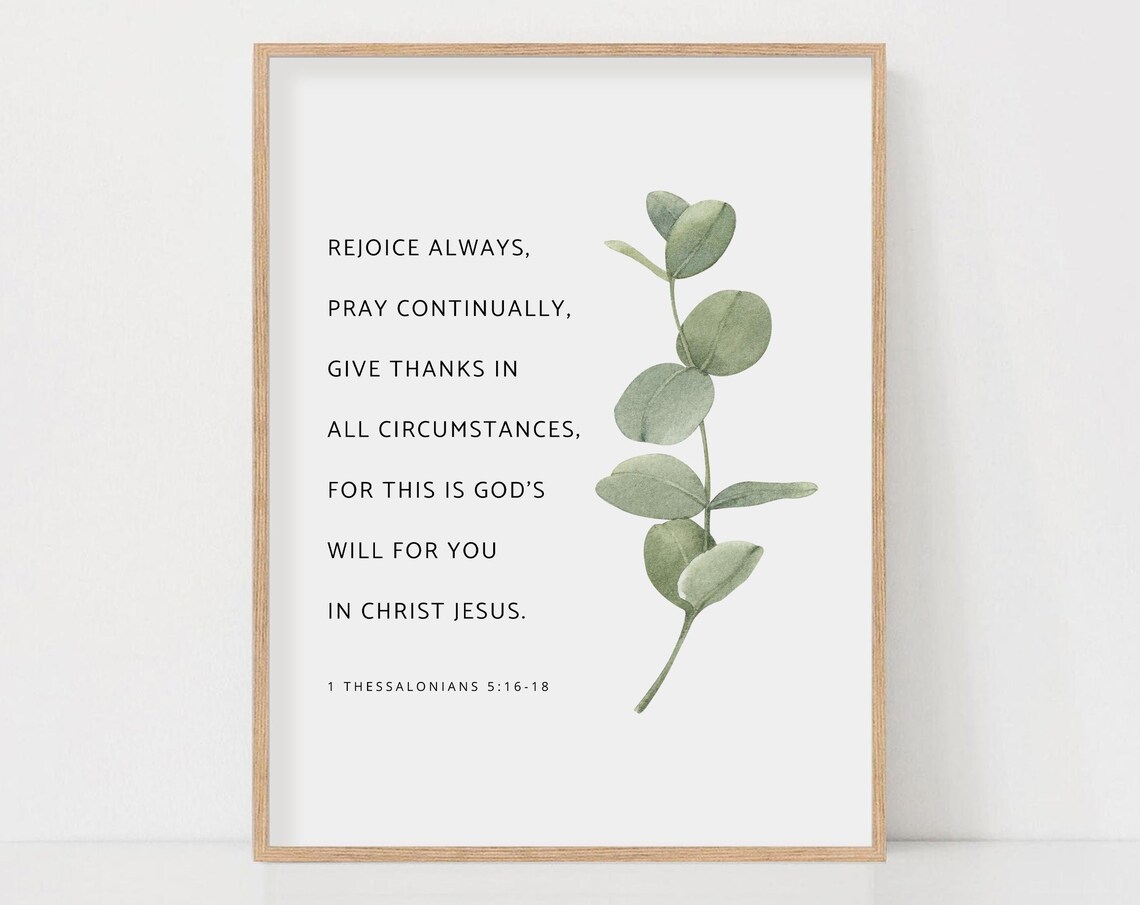 1 Thessalonians 5:16-18 Rejoice Always Botanical Scripture Poster