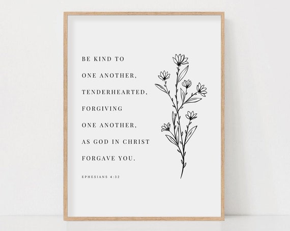 Ephesians 4:32 Be Kind To One Another Botanical Art Print