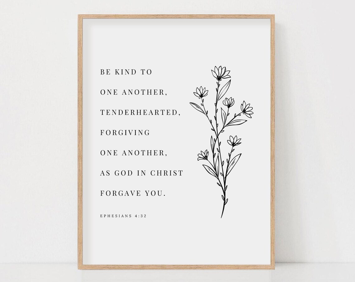 Ephesians 4:32 Be Kind To One Another Botanical Art Print