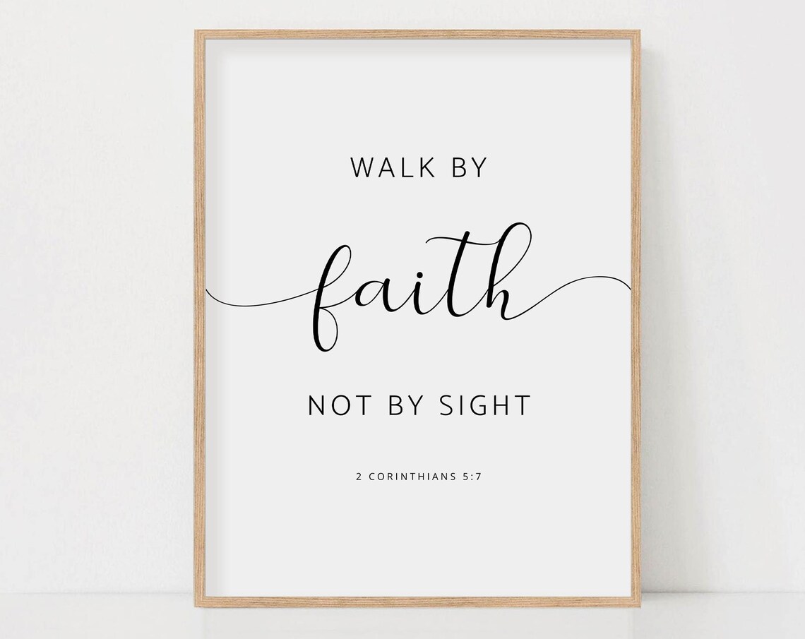 Walk By Faith Not By Sight 2 Corinthians 5:7 Script Calligraphy Poster