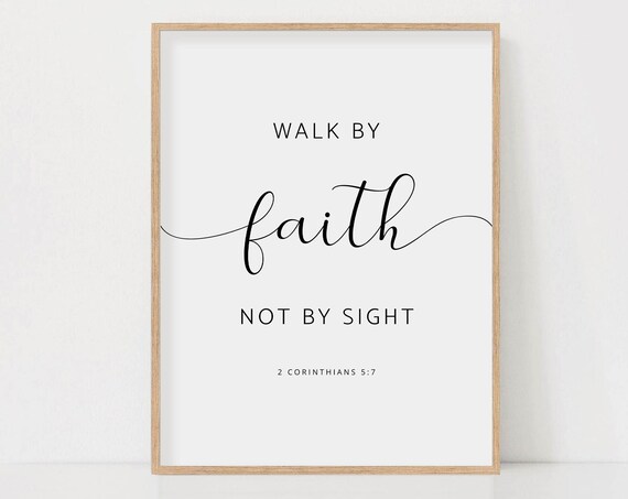 Walk By Faith Not By Sight 2 Corinthians 5:7 Script Calligraphy Poster