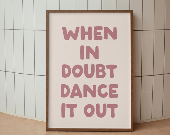 When In Doubt Dance It Out Dusty Rose Retro Dance Quote Poster