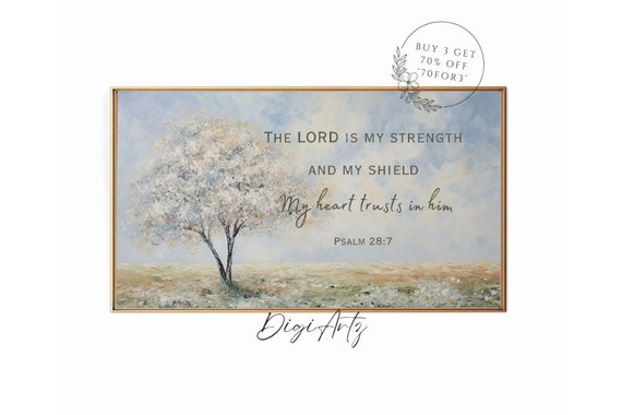 Frame Tv Christian Bible Verse Psalm 28 Scripture The Lord Is My Strength And My Shield My Heart Trusts In Him Bible Quote Frame Tv