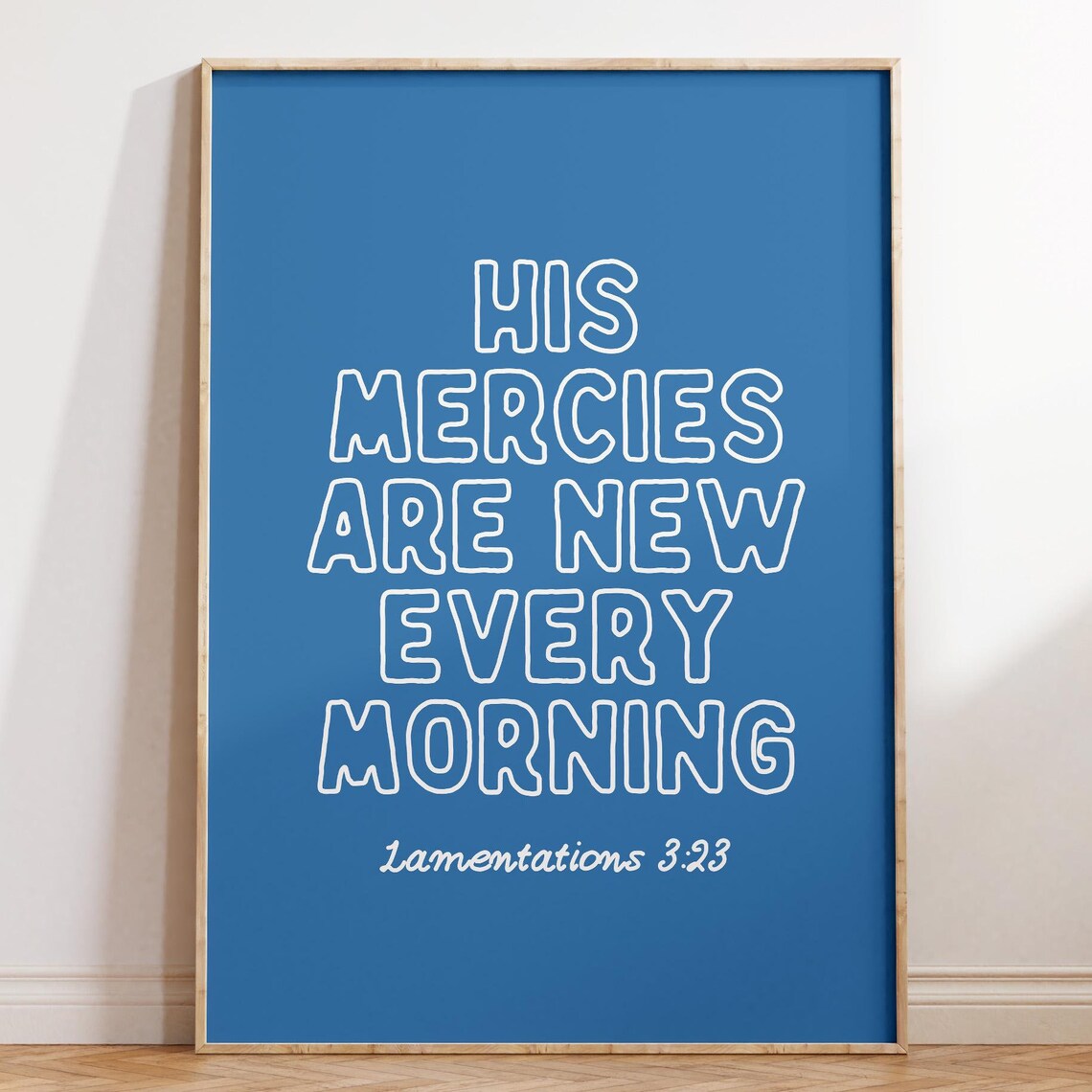 His Mercies Are New Every Morning Lamentations 3 23 Blue Playful Poster