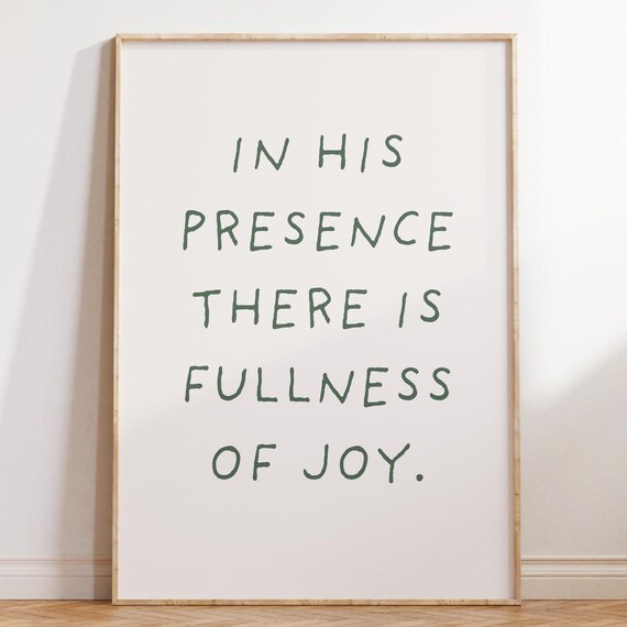 In His Presence There Is Fullness Of Joy Green On White Poster