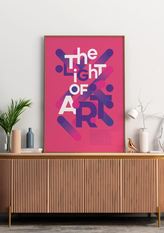 The Light Of Art Graphic Poster Bold Typography File Default A3 Format