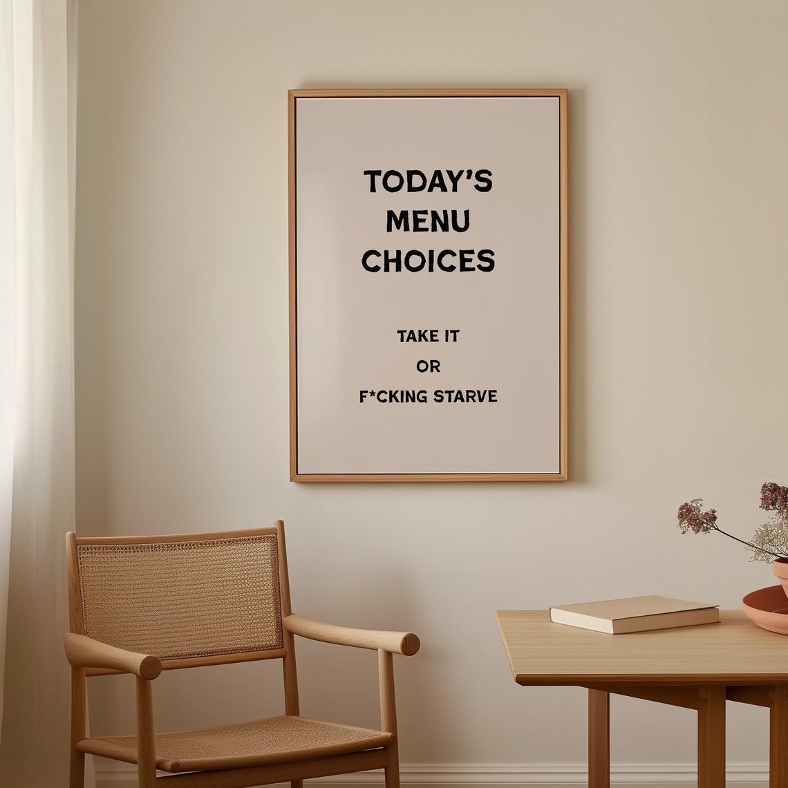 Today's Menu Choices Take It or Starve Funny Kitchen Quote Poster - Image 4