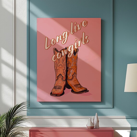 Long Live Cowgirls Poster Pink Western Boots Retro Cowgirl Decor