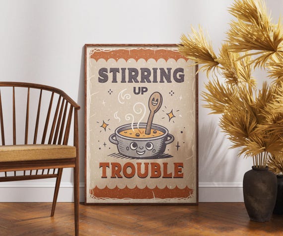 Stirring Up Trouble Poster Funny Retro Kitchen Art Vintage Cooking Decor Quirky Food Wall Print Trending