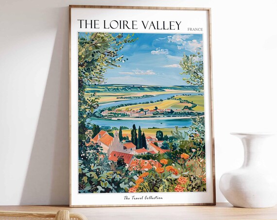 The Loire Valley Poster France Travel Print French Decor Europe Travel Poster European Wall Art The Loire Valley Travel Poster