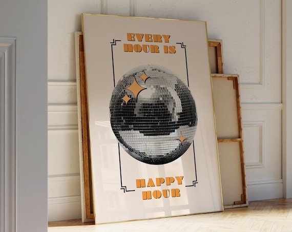Every Hour Is Happy Hour Disco Ball Retro Orange Party Poster