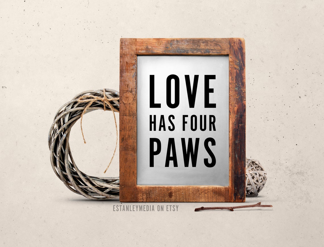 Love Has Four Paws Rustic Pet Lover Dog Cat Quote Sign Poster
