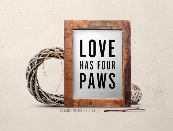 Love Has Four Paws Rustic Pet Lover Dog Cat Quote Sign Poster