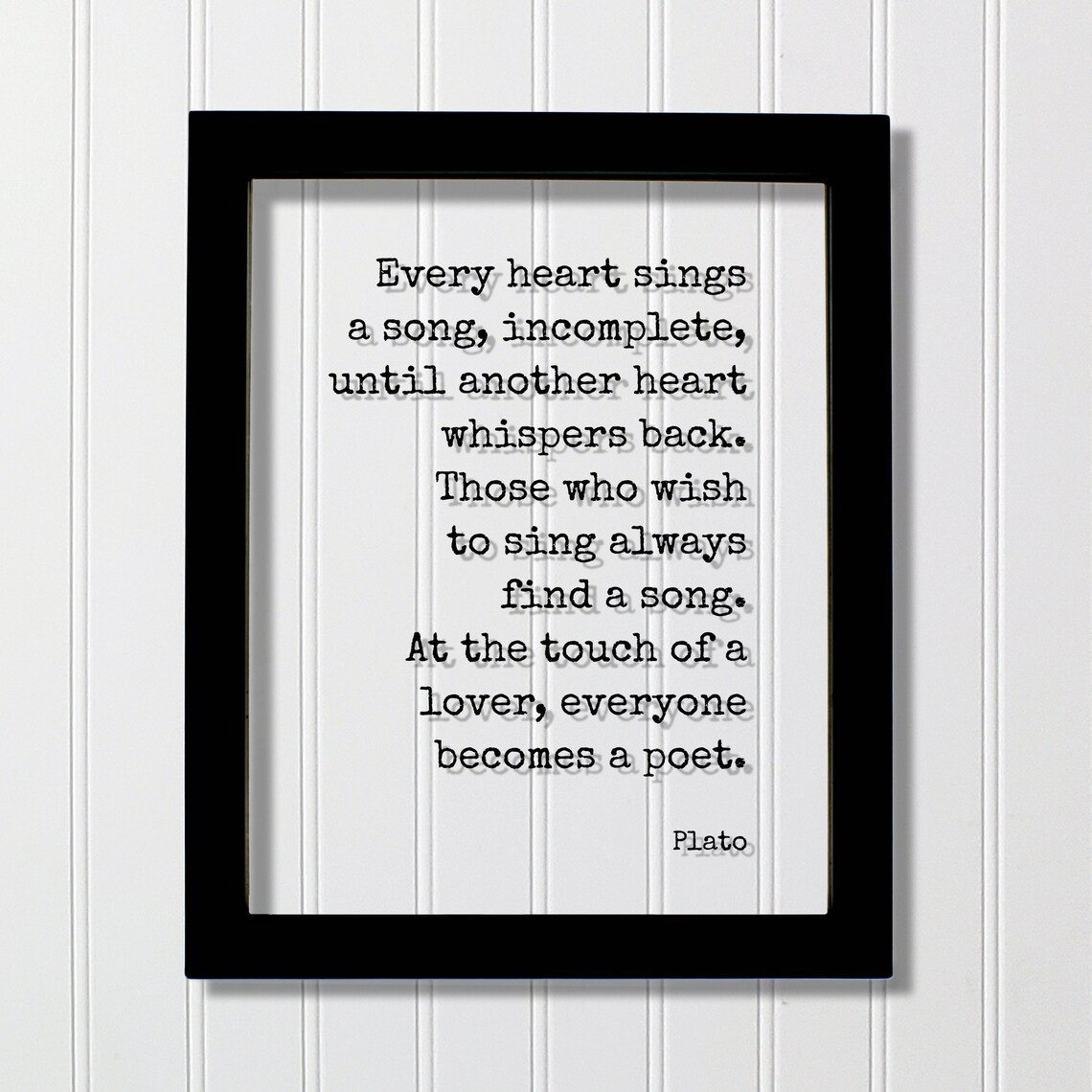 Plato Every Heart Sings A Love Song Inspirational Quote Poster