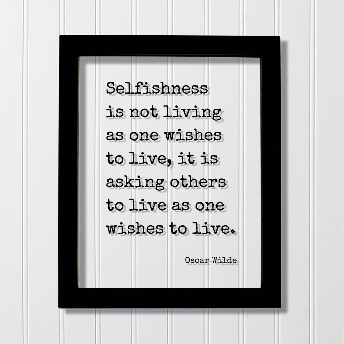 Oscar Wilde Selfishness Living Quote Floating Frame Art Poster