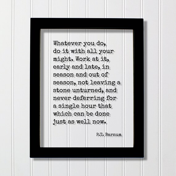 P.T. Barnum Whatever You Do Do It with All Your Might Quote Poster