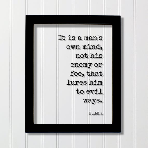 Buddha It Is A Mans Own Mind Not His Enemy Floating Quote Poster