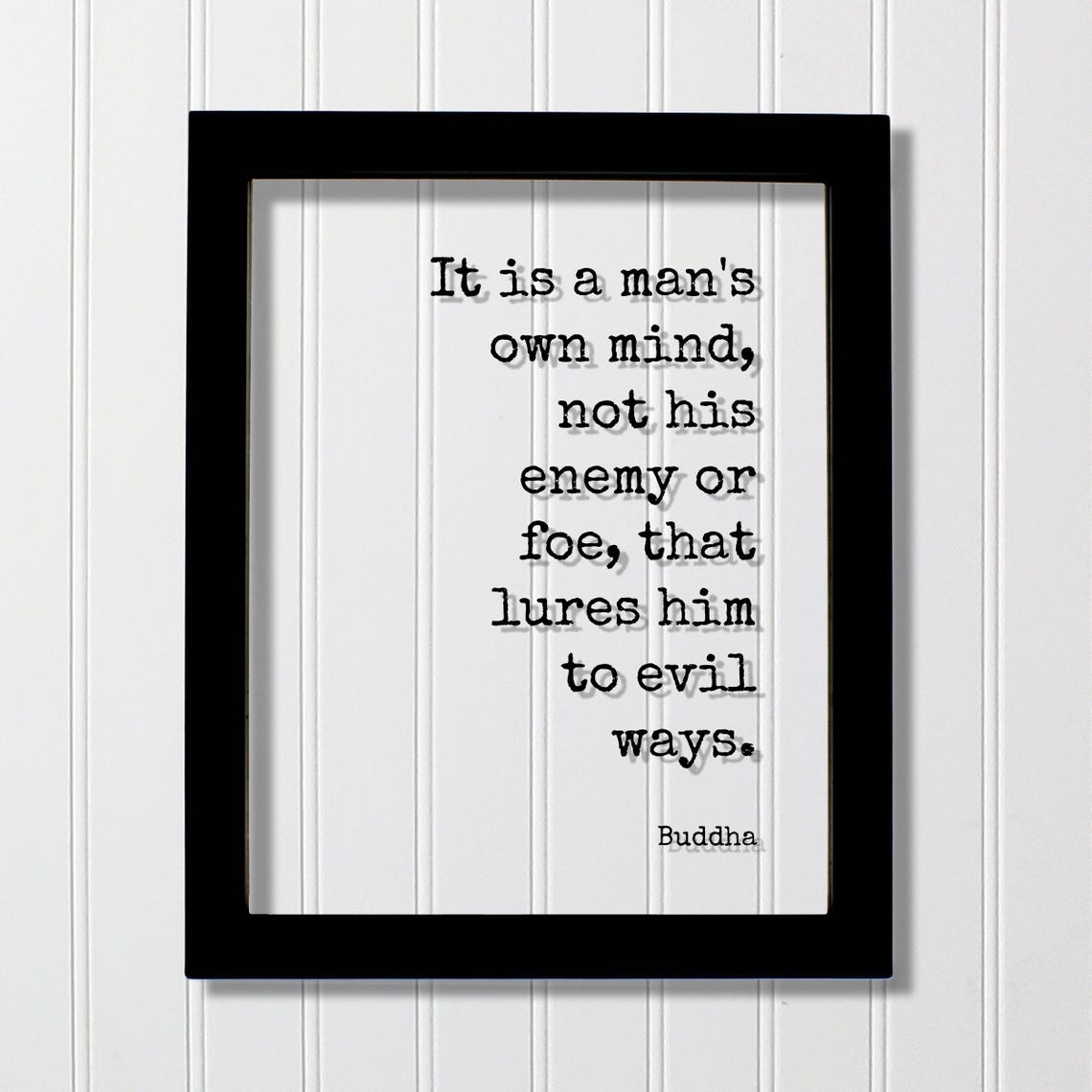 Buddha It Is A Mans Own Mind Not His Enemy Floating Quote Poster