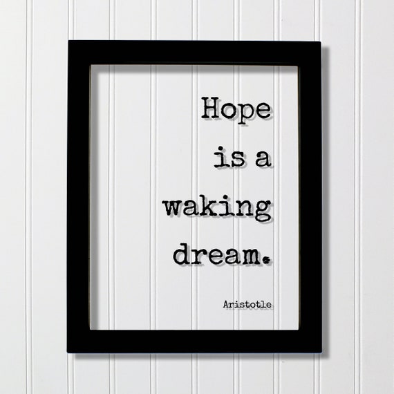 Aristotle Floating Quote Hope Is A Waking Dream Art Print Hopeful Motivational Inspirational Business Workout Hustle Grind
