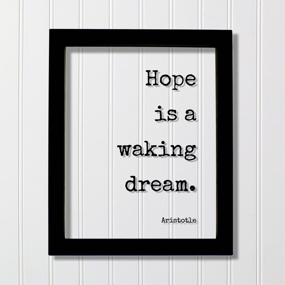 Aristotle Hope Is A Waking Dream Classic Inspirational Quote Poster