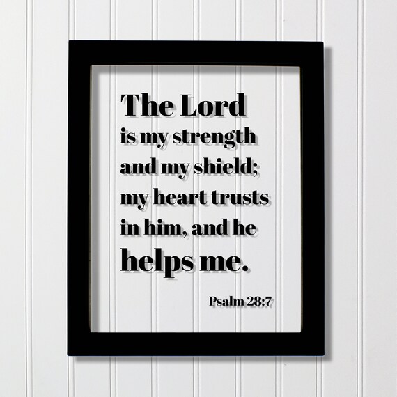 Psalm 28:7 The Lord Is My Strength And Shield Scripture Verse Poster