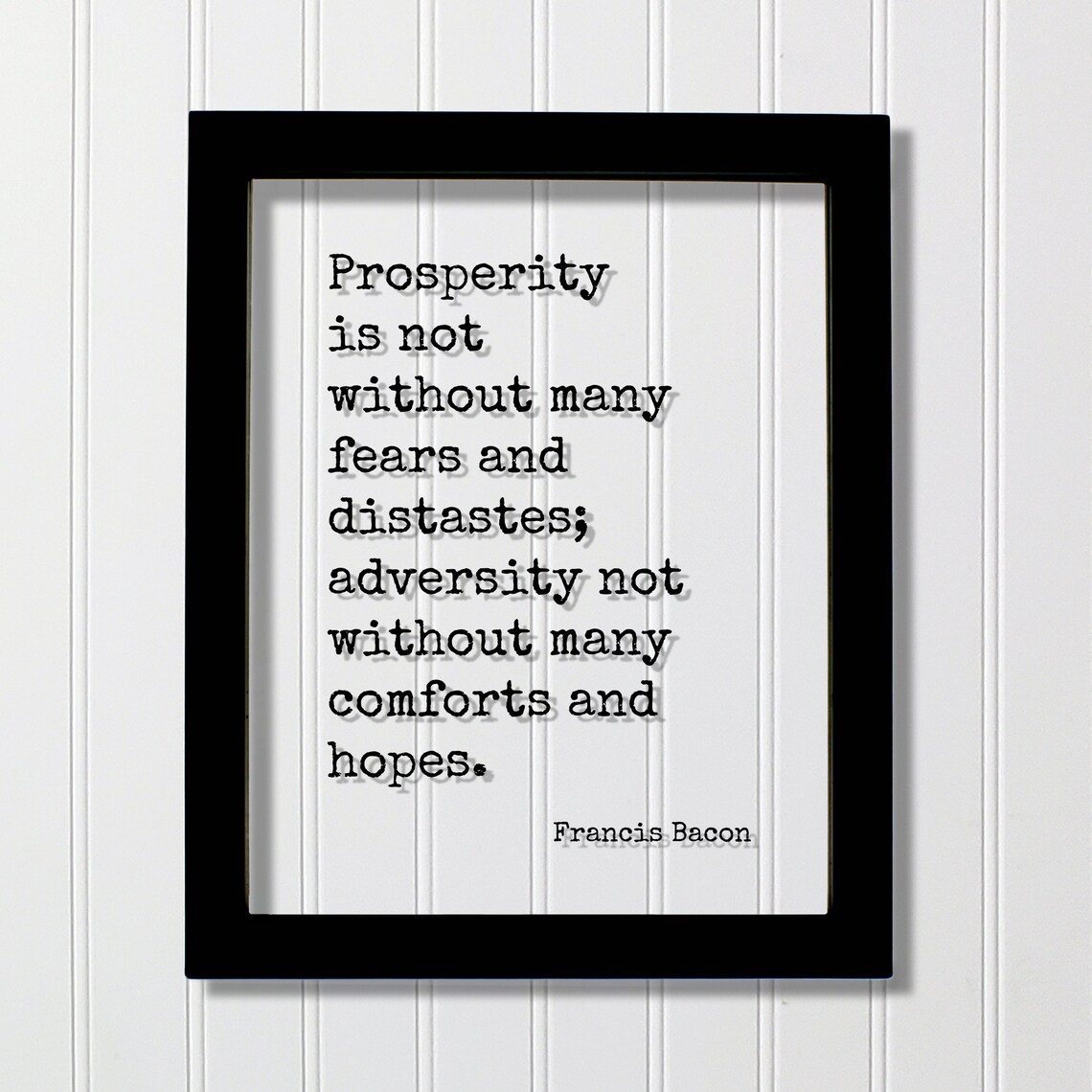 Francis Bacon Prosperity And Adversity Floating Quote Letterpress Poster