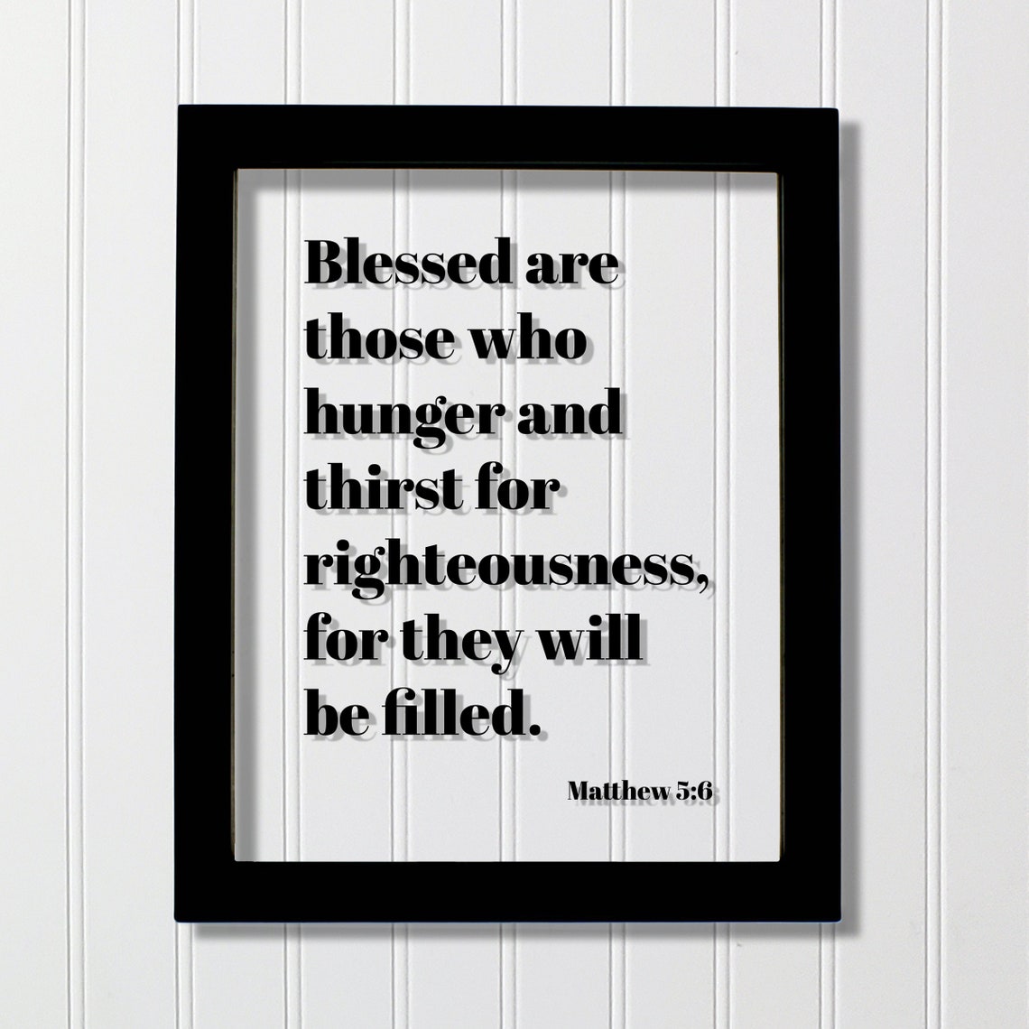Matthew 5:6 Blessed Are Those Who Hunger Scripture Quote Poster
