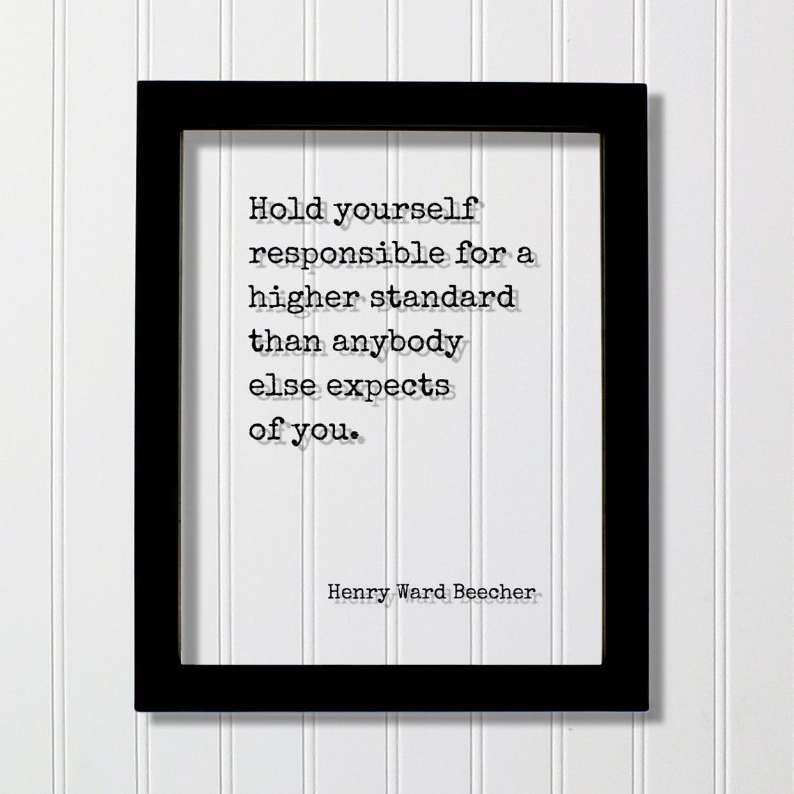 Henry Ward Beecher Higher Standard Responsibility Quote Poster