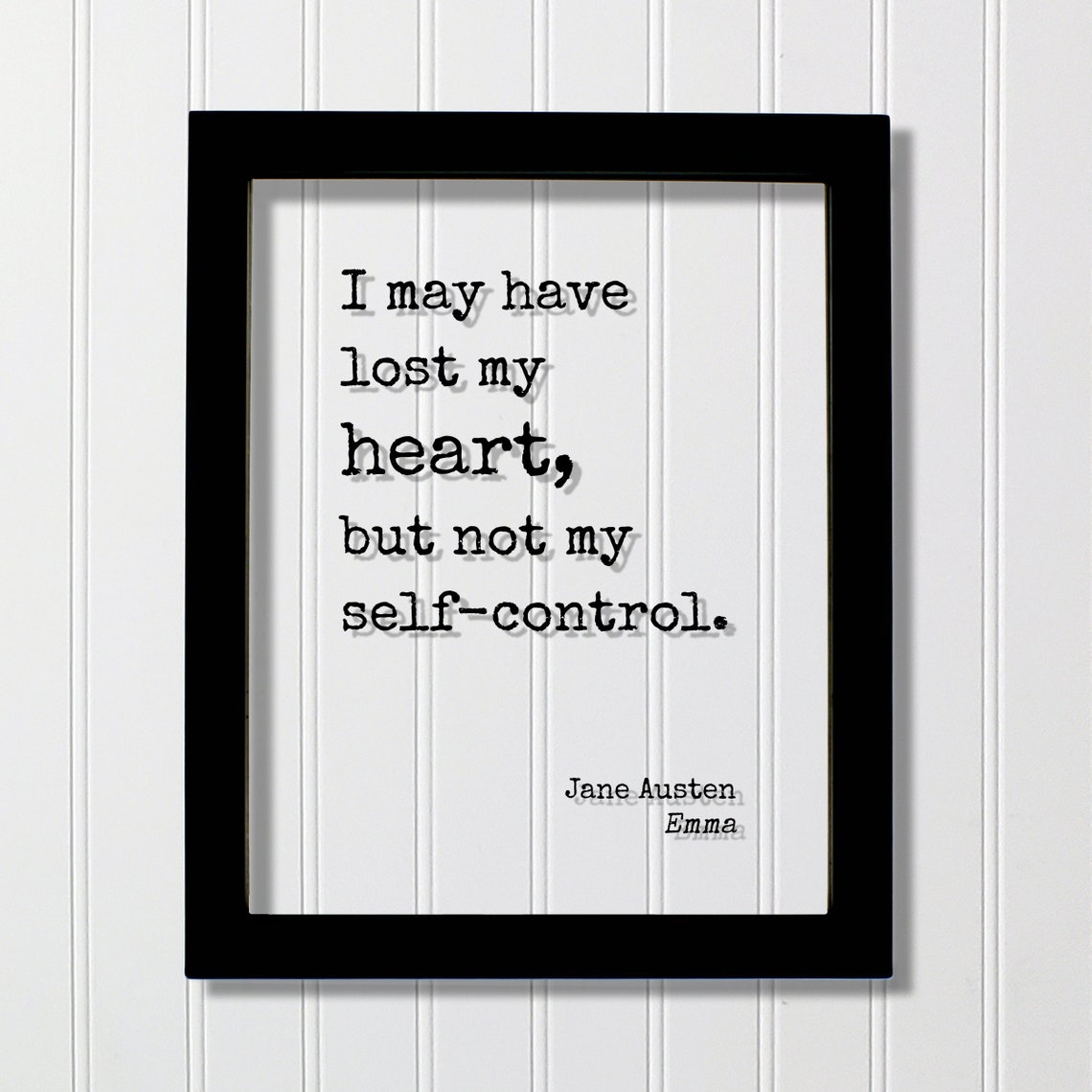 Jane Austen Emma Lost My Heart Self Control Quote Typewriter Poster