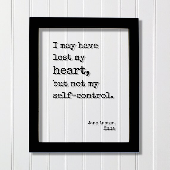Jane Austen Emma Lost My Heart Self Control Quote Typewriter Poster