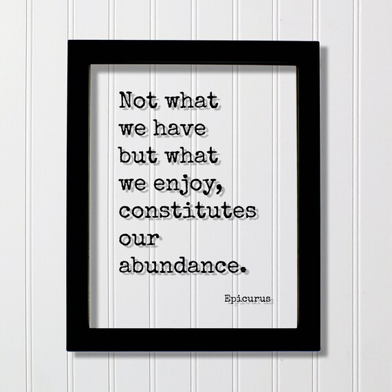 Epicurus Abundance Quote Floating Black Framed Minimalist Typewriter Poster