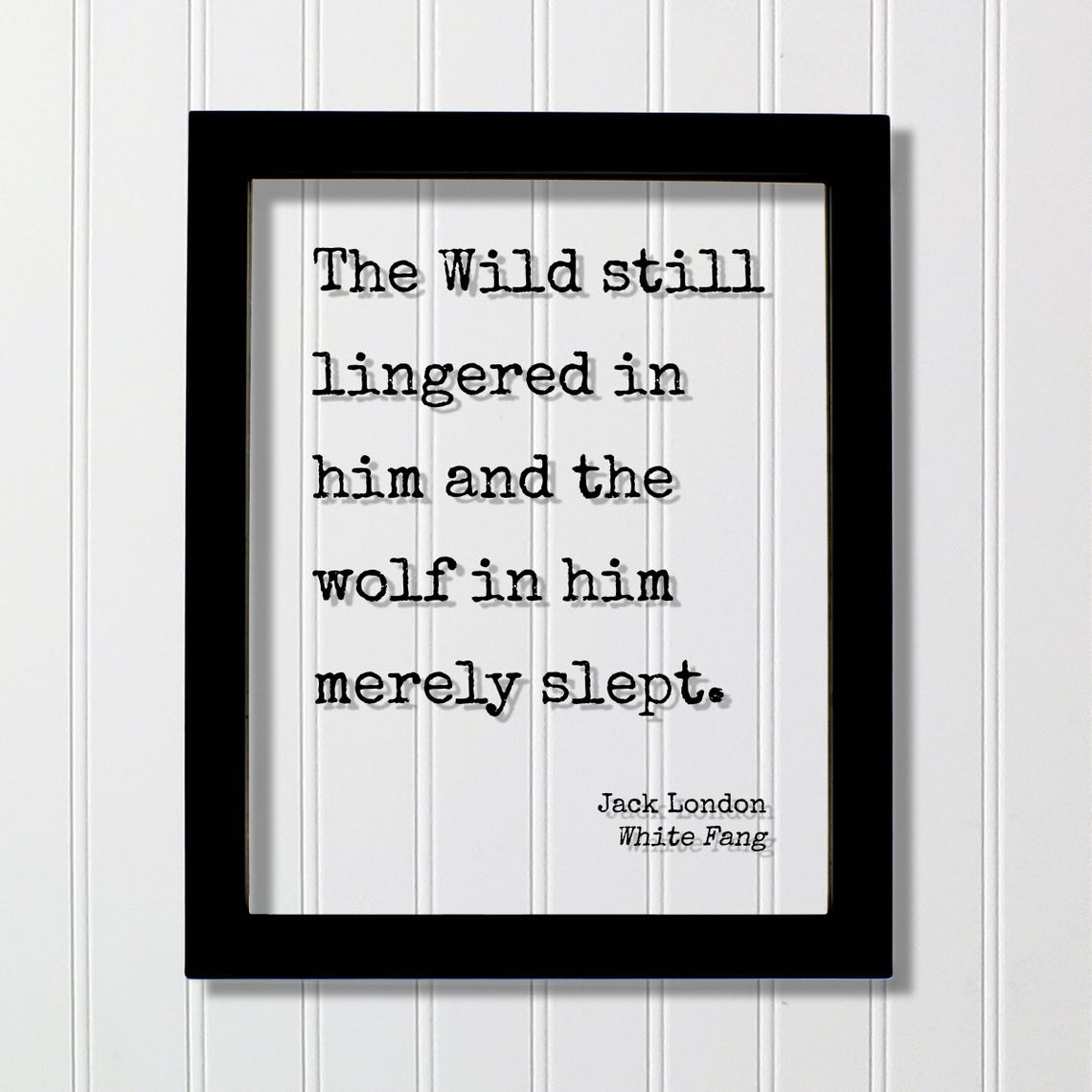 Jack London White Fang Wilderness Quote Floating Frame Poster