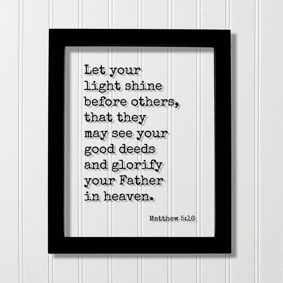 Matthew 5:16 Let Your Light Shine Before Others Scripture Poster