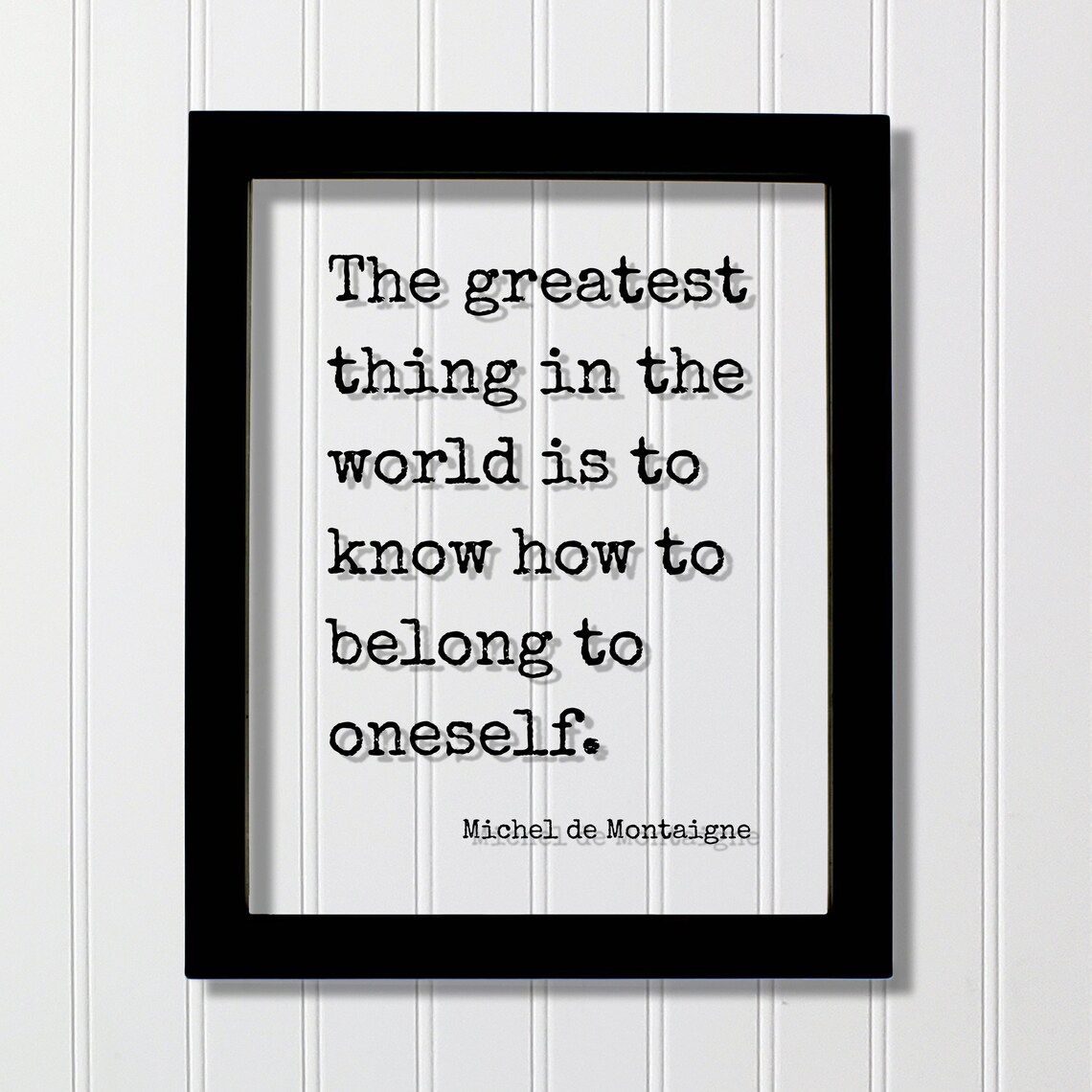 Montaigne Belong To Oneself Wisdom Quote Typewriter Font Poster