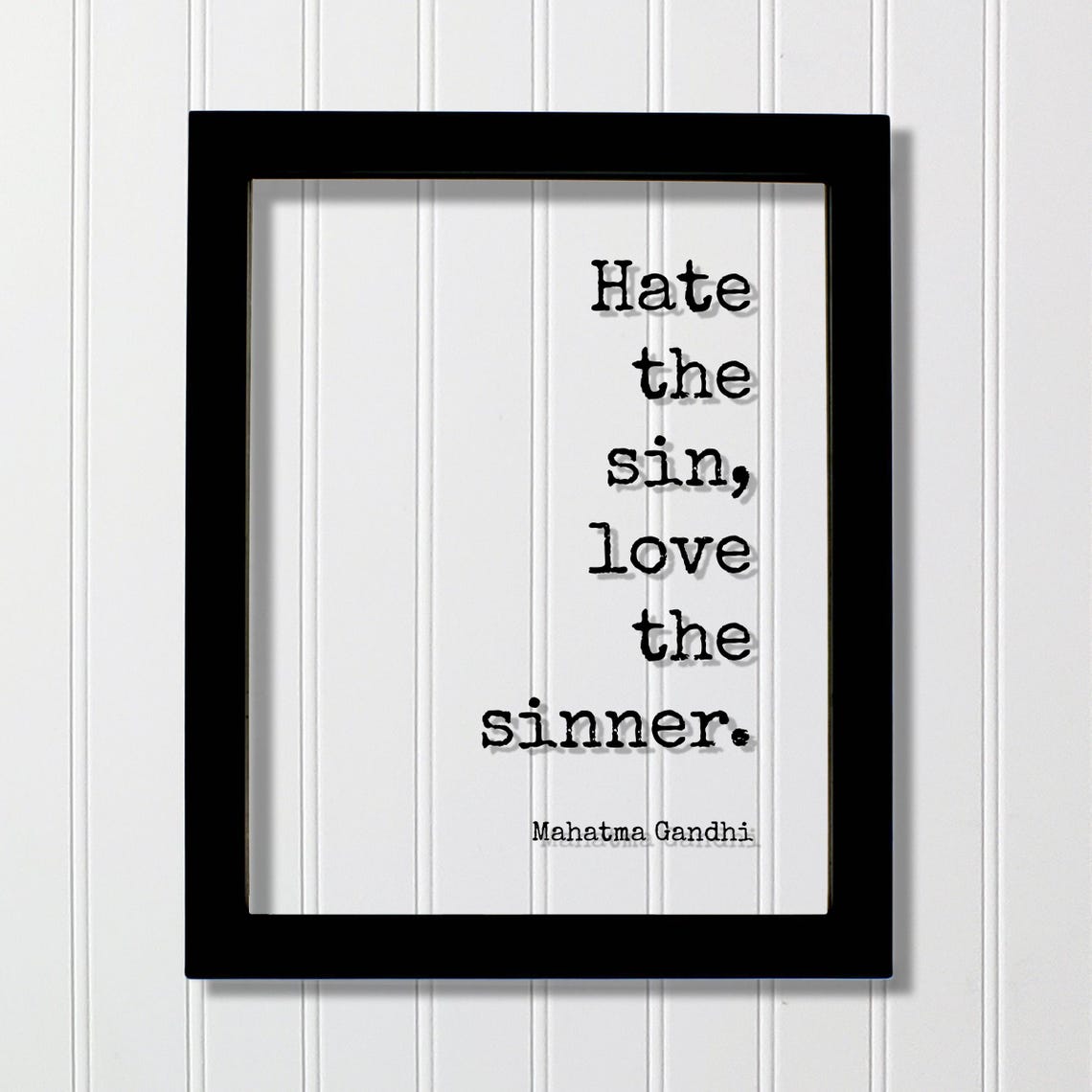 Mahatma Gandhi Hate the Sin Love Sinner Quote Typography Poster