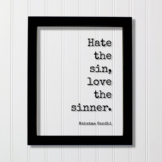 Mahatma Gandhi Hate the Sin Love Sinner Quote Typography Poster