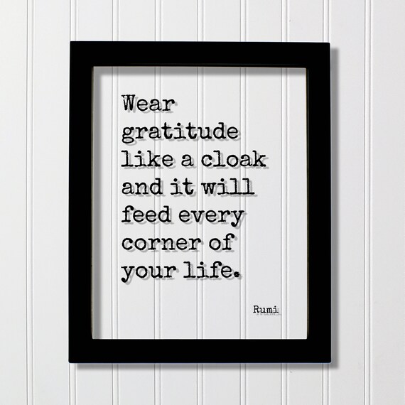 Rumi Wear Gratitude Like a Cloak Every Corner of Life Quote Poster