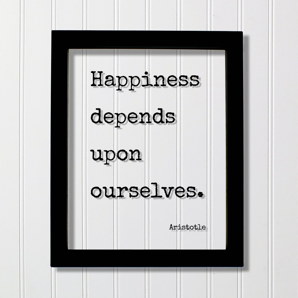 Aristotle Happiness Depends Upon Ourselves Motivational Quote Poster