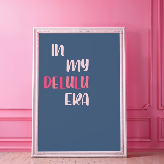In My Delulu Era Navy Pink Trendy Quote Wall Art Poster Preppy Print