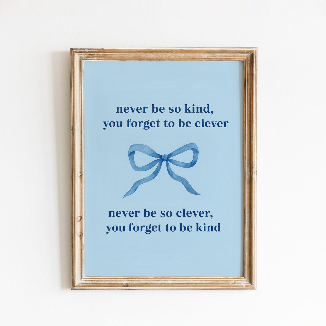 Never Be So Kind Clever Blue Ribbon Quote Print Pastel Wall Decor