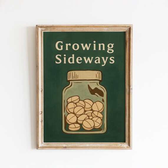 Growing Sideways Pill Jar Folk Humor Quirky Apothecary Poster