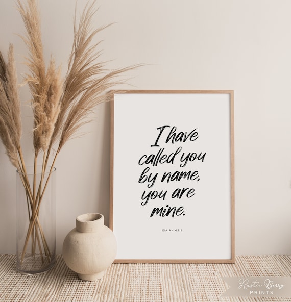 I Have Called You by Name Isaiah 43:1 You Are Mine Scripture Wall Poster