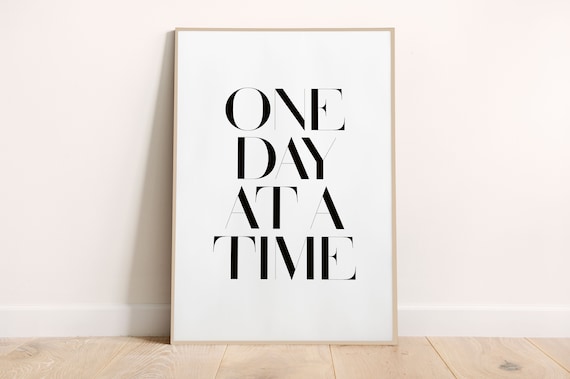 One Day at a Time Minimalist Black White Typography Wall Art
