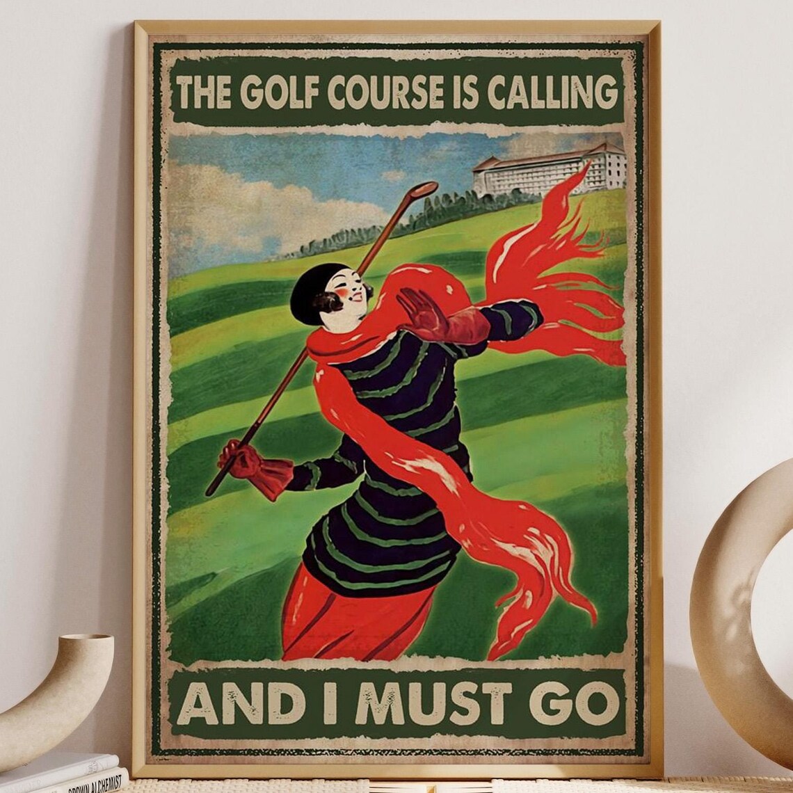 The Golf Course Is Calling And I Must Go Vintage Lady Golf Poster