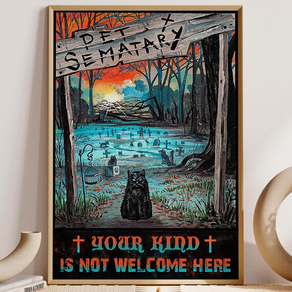 Pet Sematary Black Cat Your Kind Is Not Welcome Here Spooky Poster