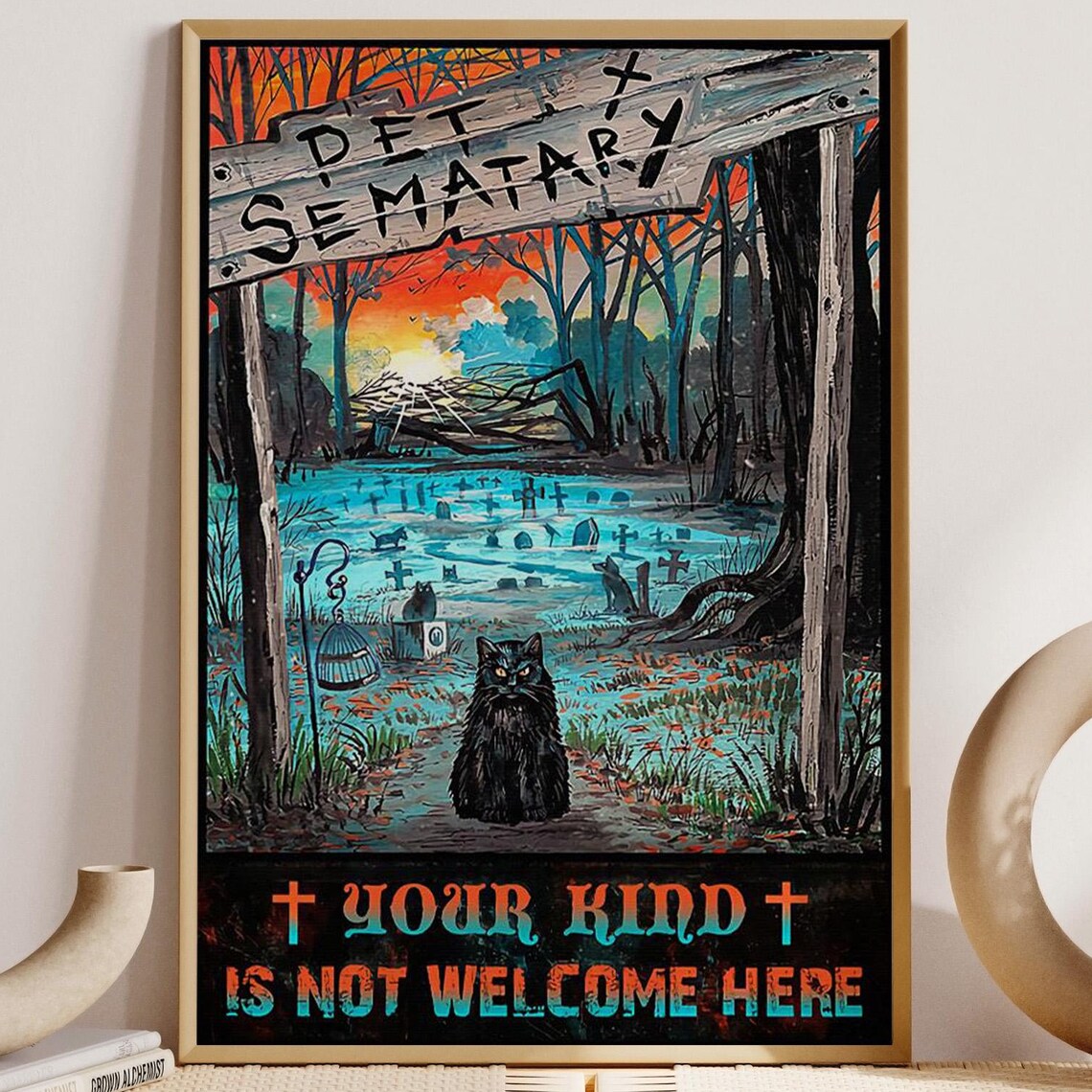 Pet Sematary Black Cat Your Kind Is Not Welcome Here Spooky Poster